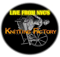 Live from NYC's Knitting Factory