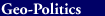 Geo-politics